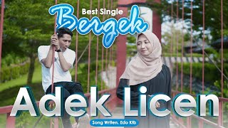 Download lagu Bergek - Adek Licen [  MV ] mp3