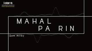 Sam Milby - Mahal Pa Rin (Audio) 🎵 | i Star