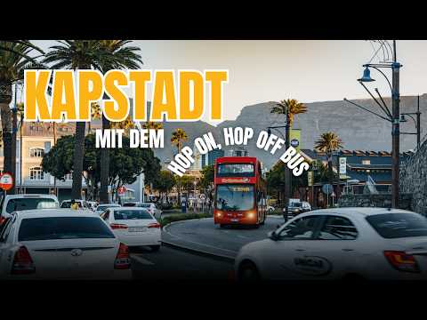 Kapstadt in Südafrika mit dem Hop on, Hop off Bus - 3 Tage Rundreise durch die Großstadt
