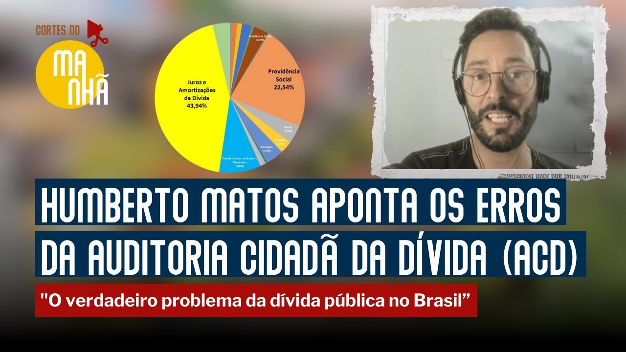 Humberto Matos aponta os erros da Auditoria Cidadã da Dívida (ACD)