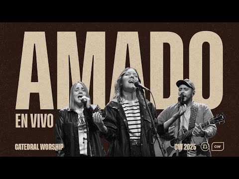 AMADO | Catedral Worship, Ana Escudero