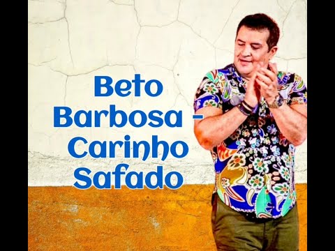 Beto Barbosa - Carinho Safado - Letra