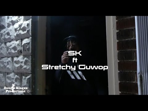 SK x Stretchy Guwop - War Time (Shot by @Dougiekingxx)