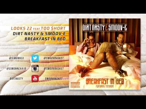 Dirt Nasty & Smoov-E - Looks 22 feat. Too Short