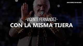 Vicente Fernández - Con La Misma Tijera (Letra/Lyrics)