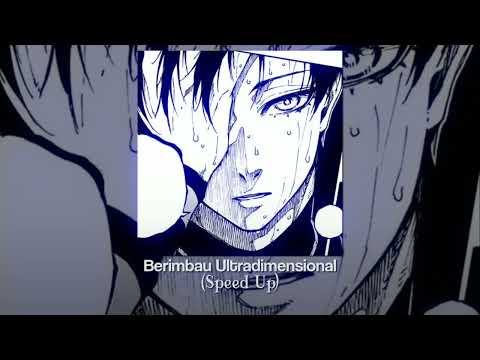 Berimbau Ultradimensional - Tudo Tem Sua Primeira Vez (Speed Up)