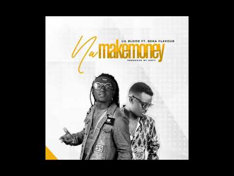 Lil Blood Ft. Beka Flavour - Money
