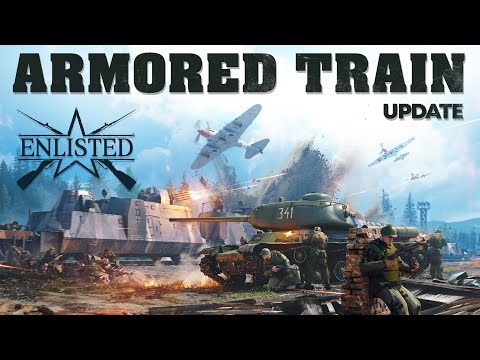 “Armored Train” Update / Enlisted