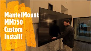 MantelMount MM750 Custom Install & Demo!!