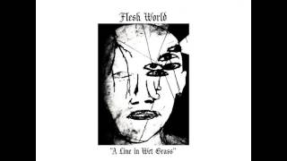 Flesh World - "Not A Soul"