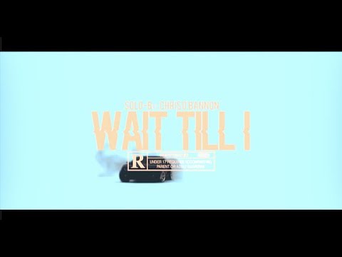 (Pro Tribe) Solo-B ft. Chris O'bannon - Wait Till I