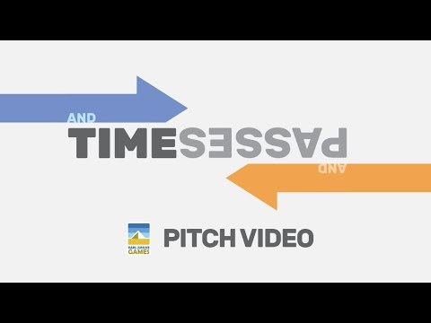 And Time Passes - Overview/Pitch Video