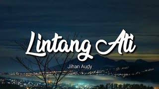 Download lagu Jihan Audy - Lintang Ati (Lirik) mp3