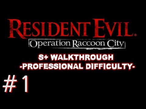 Resident Evil Operation Raccoon City - Walkthrough Mission 1 - S+ PROFESSIONAL (SOLO)