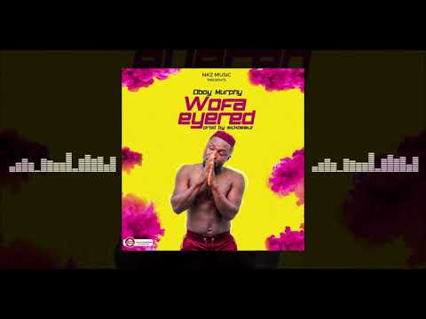 Oboy Murphy - Wofa Eye Red (Audio Visual)