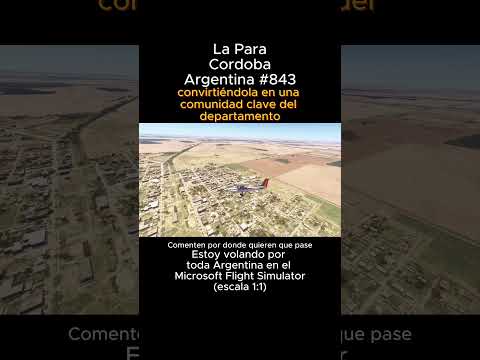 La Para, Cordoba desde el Microsoft Flight Simulator #lapara #cordoba #msfs #joaha45 #argentina