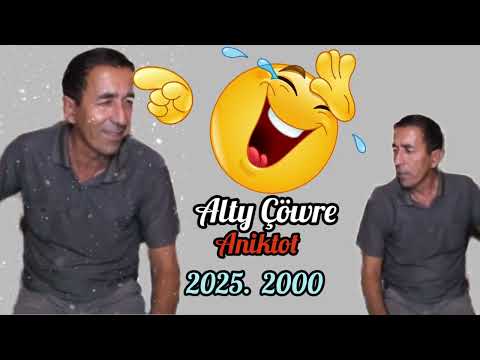 ALTY ÇÖWRE / ALTY COWRE ANIKTOT DEGISME PRIKOL 2025
