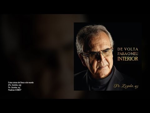 Estas Coisas De Deus E Do Mundo - Padre Zezinho