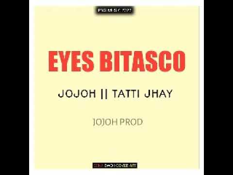 EYES BITASCO (2022)JOJO | TATI JHAY.Prod By JOJO..