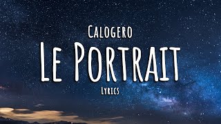 Calogero - Le Portrait (Paroles / Lyrics)