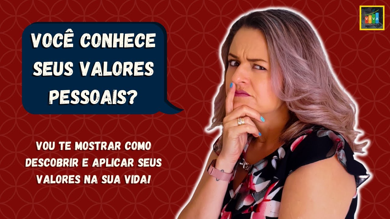 Quais são seus valores pessoais? Como definir e viver por eles? Será que é possível? Vem entender.