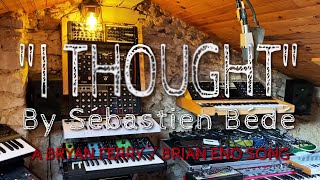 Sébastien Bédé - I thought (Bryan Ferry / Brian Eno Cover)