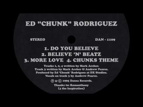 Ed 'Chunk' Rodriguez- " Do You Believe" (1995)
