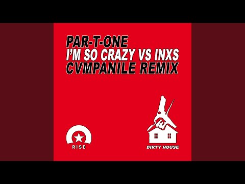 I'm So Crazy (CVMPANILE Extended Remix)