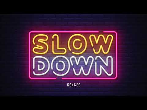 KenGee - Slow Down
