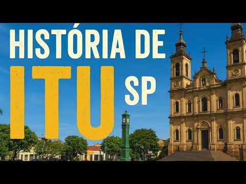 “A incrível história de Itu (SP): a cidade dos exageros que surpreende o Brasil!”
