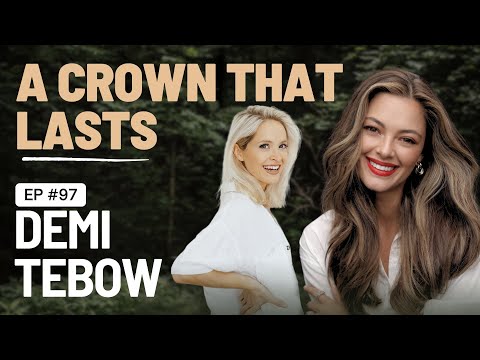 EP 97 - A Crown That Lasts - You Are Not Your Label with Demi Tebow