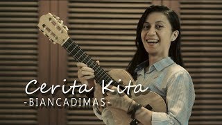 &quot;CERITA KITA&quot; - BIANCADIMAS | by INUNG cover version