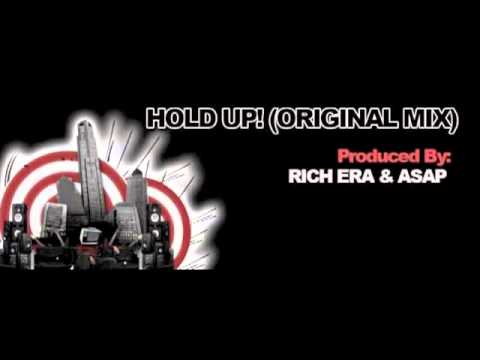 HOLD UP! Original Mix) By Rich Era & ASAP