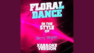 Floral Dance (In the Style of Terry Wogan) (Karaoke Version)