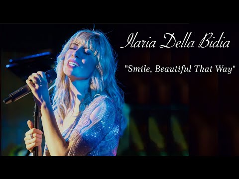 Ilaria Della Bidia - Smile, Beautiful That Way