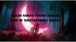 Kahani hamari fasana hamara - lyrics male version 