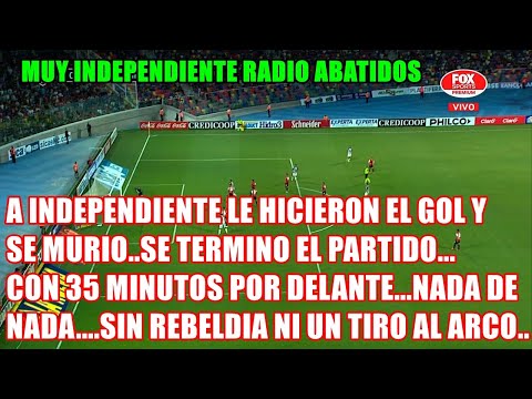 MUY INDEPENDIENTE RADIO ABATIDOS CENTRAL CORDOBA 1 INDEPENDIENTE 0 "LE HICIERON EL GOL Y LO MATARON"