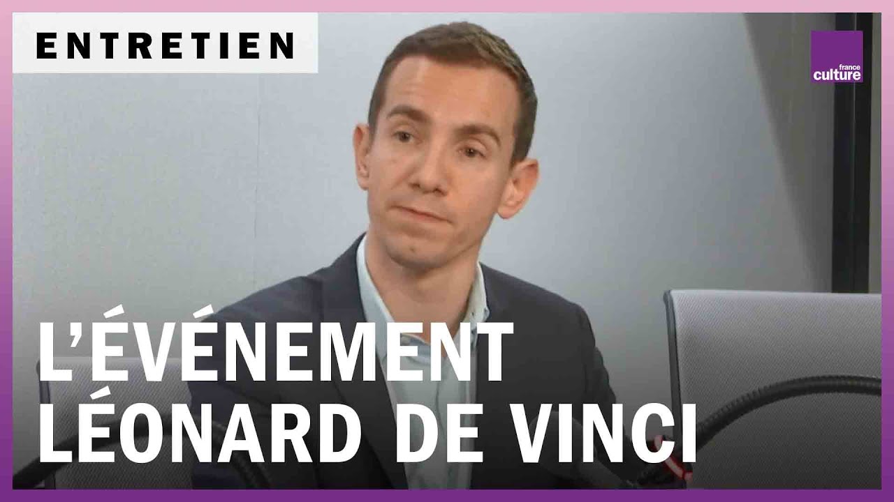 L’événement Léonard De Vinci au Louvre