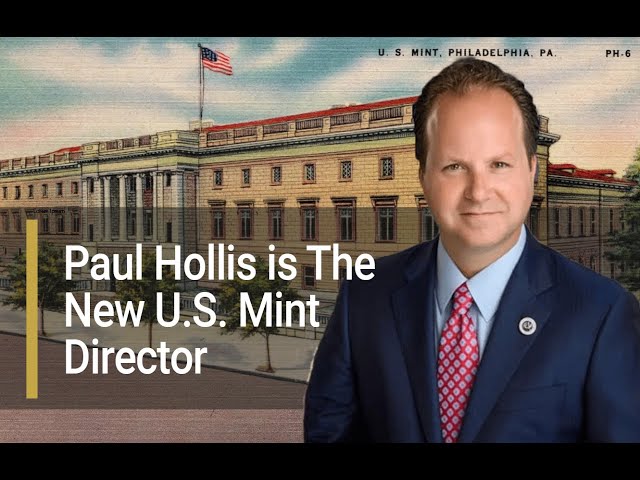 A Coin Collector at the Helm: Why Paul Hollis as U.S. Mint Director Is a Win for All of Us