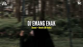 Download lagu DJ EMANG ENAK Slowed   Reverb (8D Audio) 🎧 mp3