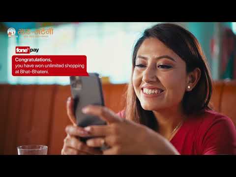FONEPAY मा कारोबार Bhat-Bhateni मा UNLIMITED SHOPPING उपहार