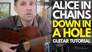 Down In A Hole by Alice In Chains Guitar Tutorial - Guitar Lessons with Stuart!