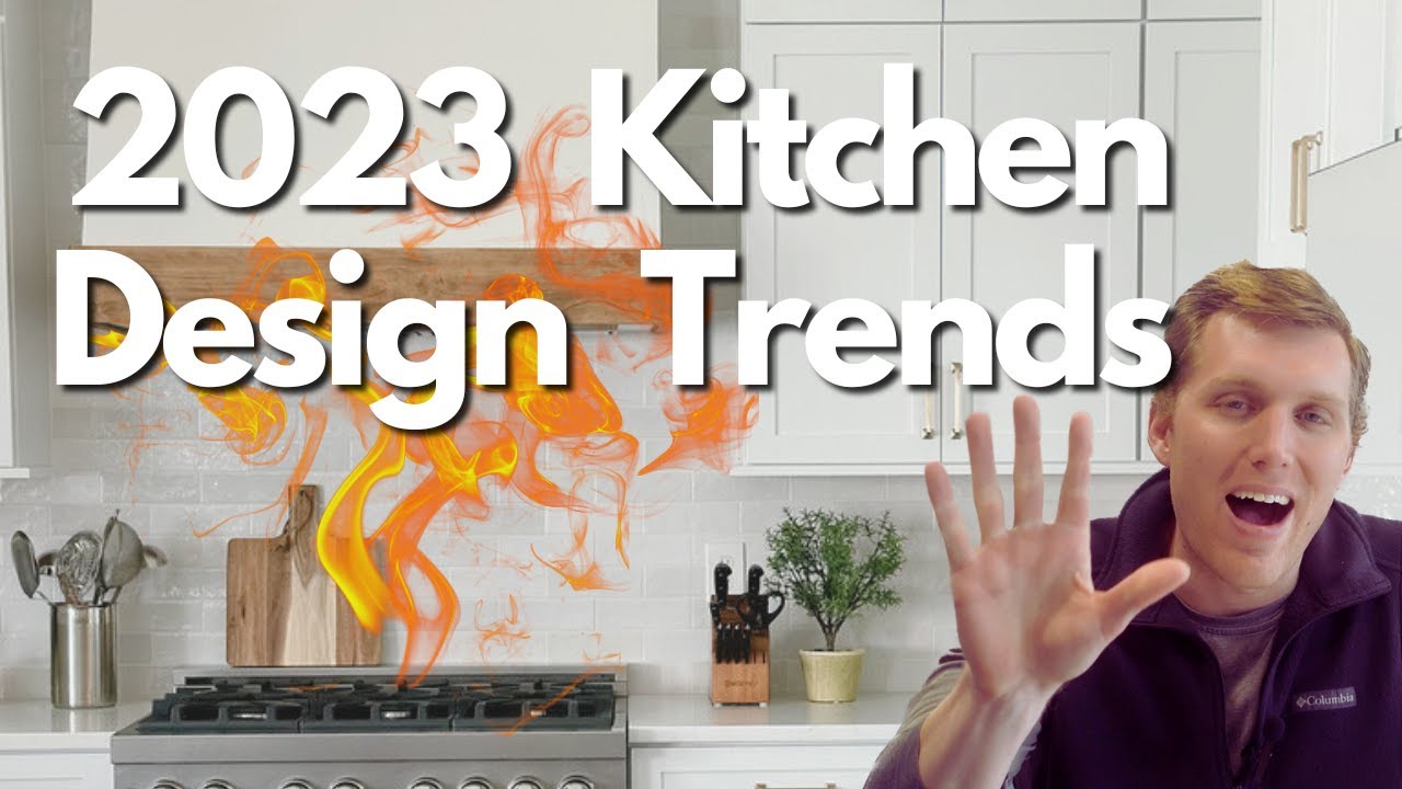 The Top 5 Kitchen Design Trends of 2023