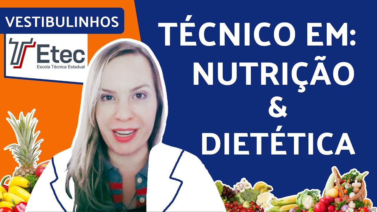 ETEC – TÉCNICO EM NUTRIÇÃO E DIETÉTICA | O que faz