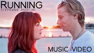 Running- Stephanie Angelini (official music video)