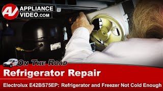 Electrolux Refrigerator Repair - Fresh Food Section is Not Cold - Diagnostics & Troubleshooting