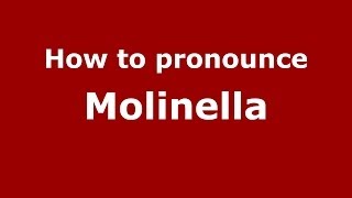How to pronounce Molinella