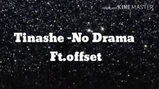 No Drama - Tinashe Ft. Offset {Lyrics}