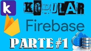 #KODULAR | FIREBASE #PARTE1  CRIANDO BANCO DE DADOS