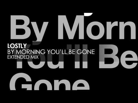 Lostly - By Morning You’ll Be Gone (Pure Trance Recordings)